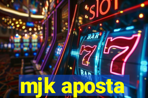 mjk aposta